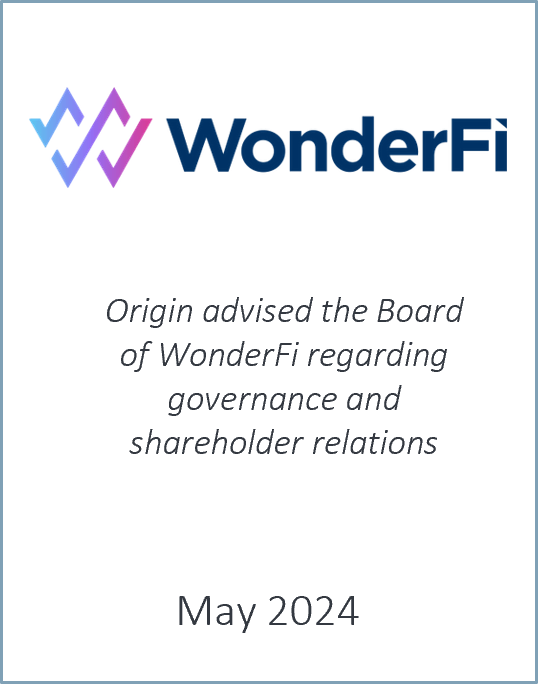 May 2024: Origin Merchant Partners advised the Board of WonderFi Regarding Governance and Shareholder Relations